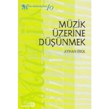 Müzik Üzerine Düşünmek - Ayhan Erol
