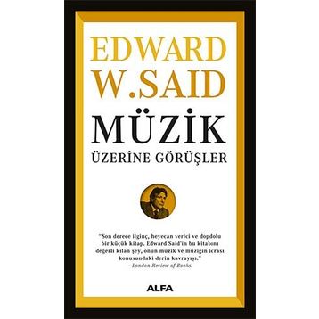 Müzik Üzerine Görüşler - Edward W. Said