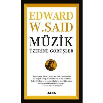 Müzik Üzerine Görüşler - Edward W. Said