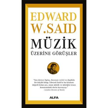 Müzik Üzerine Görüşler - Edward W. Said