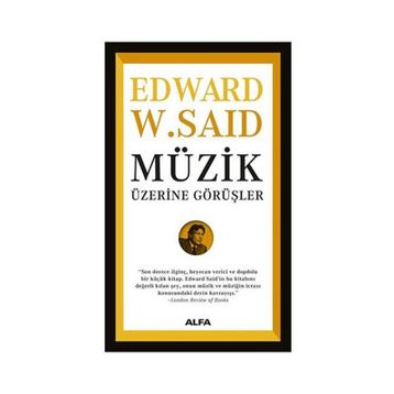 Müzik Üzerine Görüşler - Edward W. Said