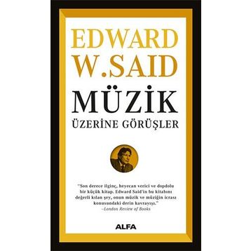 Müzik Üzerine Görüşler - Edward W. Said