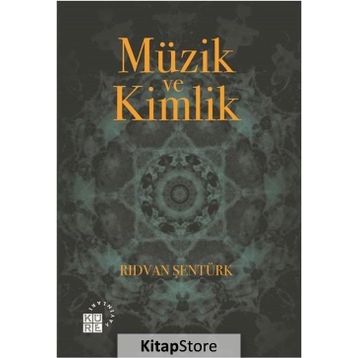 Müzik ve Kimlik - Rıdvan Şentürk