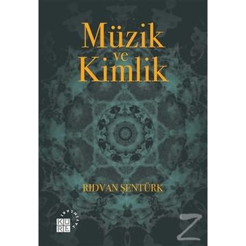 Müzik ve Kimlik - Rıdvan Şentürk