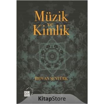 Müzik ve Kimlik - Rıdvan Şentürk