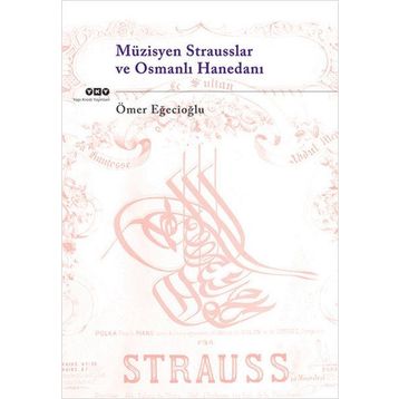 Müzisyen Strasusslar ve Osmanlı Hanedanı Eğecioğlu