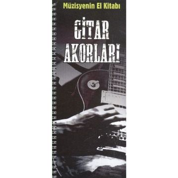 Müzisyenin El Kitabı: Gitar Akorları / Volkan Konya