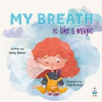 My Breath is Like a Magic Işılay Bahar