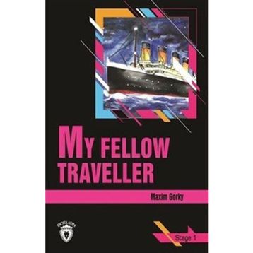 My Fellow Traveller - Maxim Gorky