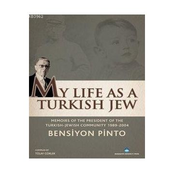 MY LIFE AS A TURKISH JEW - BENSIYON PINTO