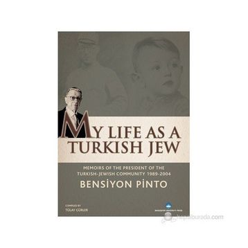 MY LIFE AS A TURKISH JEW - BENSIYON PINTO