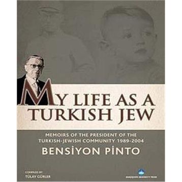 MY LIFE AS A TURKISH JEW - BENSIYON PINTO