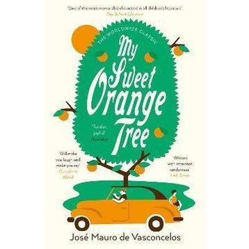 My Sweet Orange Tree - Jose Mauro De Vasconcelos