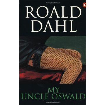 MY UNCLE OSWALD - ROALD DAHL