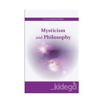 Mysticism and Philosophy - Abdüllatif Tüzer
