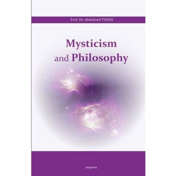 Mysticism and Philosophy - Abdüllatif Tüzer