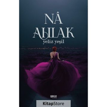Na Ahlak - Yeliz Yeşil