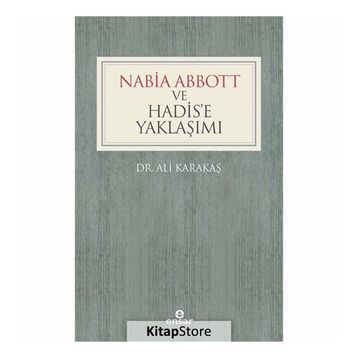 Nabia Abbott ve Hadis’e Yaklaşımı - Ali Karakaş