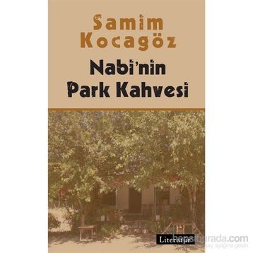 Nabi’nin Park Kahvesi - Samim Kocagöz