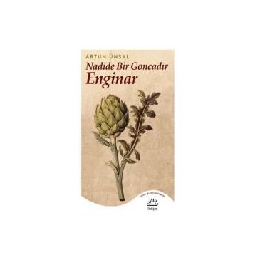 Nadide Bir Goncadır Enginar