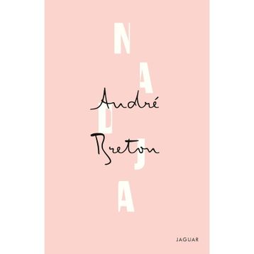 Nadja - Andre Breton
