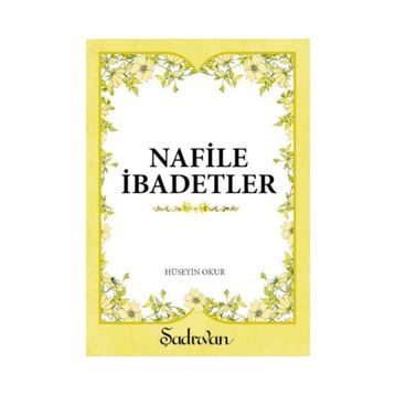 NAFILE İBADETLER - HÜSEYİN OKUR