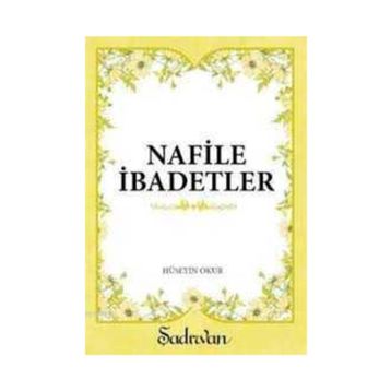 NAFILE İBADETLER - HÜSEYİN OKUR