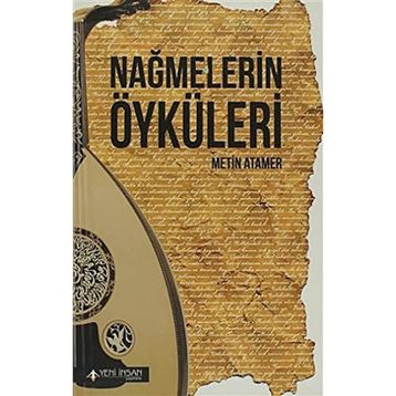 NAĞMELERIN ÖYKÜLERI - METIN ATAMER