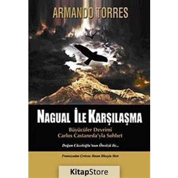 Nagual İle Karşılaşma - Armando Torres