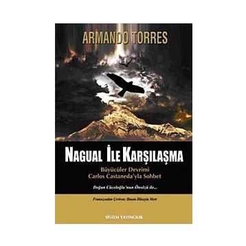 Nagual İle Karşılaşma - Armando Torres