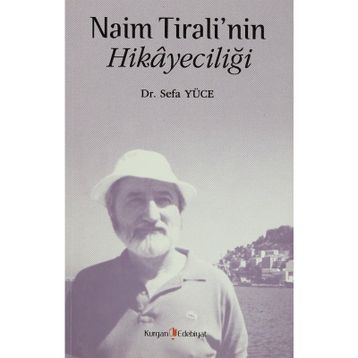 NAIM TIRALININ HIKAYECILIĞI - SEFA YÜCE