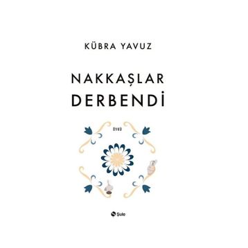 Nakkaşlar Derbendi - Kübra Yavuz
