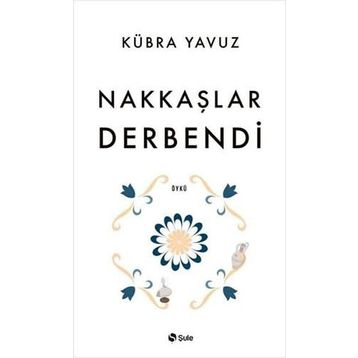 Nakkaşlar Derbendi - Kübra Yavuz