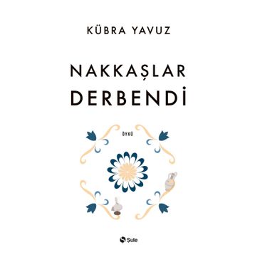 Nakkaşlar Derbendi - Kübra Yavuz