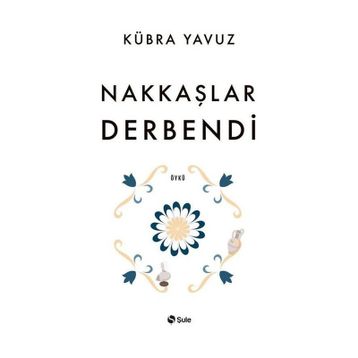 Nakkaşlar Derbendi - Kübra Yavuz