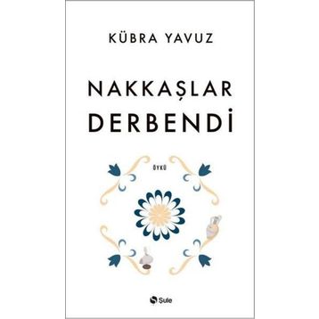 Nakkaşlar Derbendi - Kübra Yavuz
