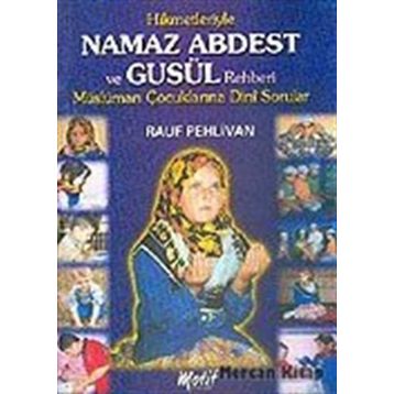 NAMAZ, ABDEST, GUSÜL - RAUF PEHLIVAN