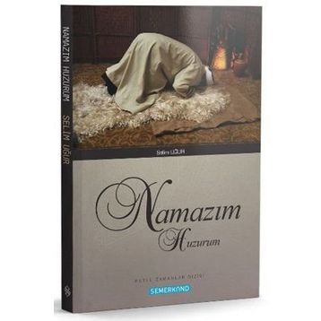 Namaz Benim Huzurum - Nurullah Çörek