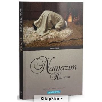 Namaz Benim Huzurum - Nurullah Çörek
