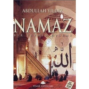 NAMAZ BIR TEVHID EYLEMI - ABDULLAH YILDIZ