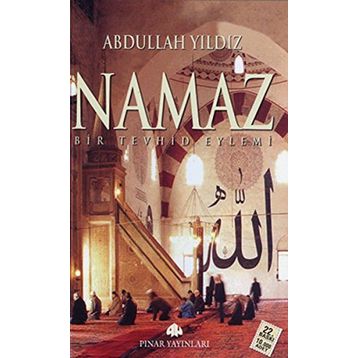 NAMAZ BIR TEVHID EYLEMI - ABDULLAH YILDIZ