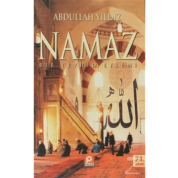 NAMAZ BIR TEVHID EYLEMI - ABDULLAH YILDIZ
