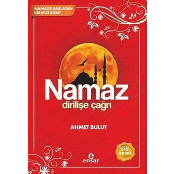 Namaz Dirilişe Çağrı - Ahmet Bulut
