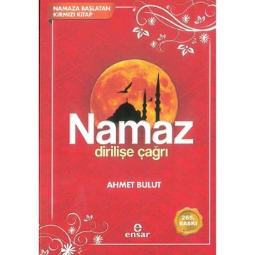 Namaz Dirilişe Çağrı - Ahmet Bulut