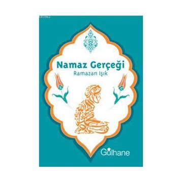 NAMAZ GERÇEĞİ - RAMAZAN IŞIK