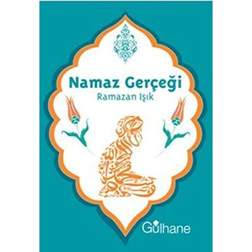 NAMAZ GERÇEĞİ - RAMAZAN IŞIK