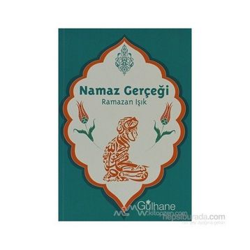 NAMAZ GERÇEĞİ - RAMAZAN IŞIK