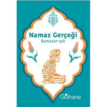 NAMAZ GERÇEĞİ - RAMAZAN IŞIK