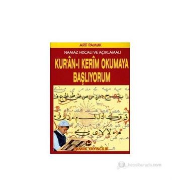 NAMAZ HOCALI VE AÇIKLAMALI KURAN-I KERIM OKUMAYA BAŞLIYORUM (ELIFBA-002) - ARIF PAMUK