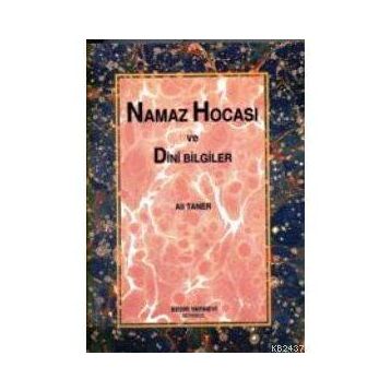 NAMAZ HOCASI VE DINI BILGILER - ALI TANER